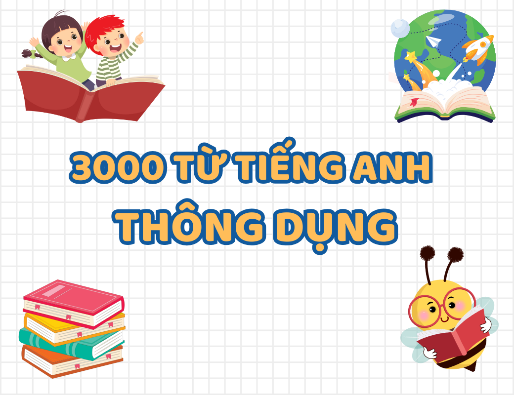 3000 Từ vựng tiếng anh thông dụng